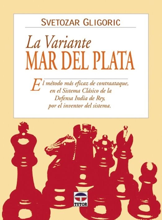 LA VARIANTE MAR DEL PLATA | 9788479024611 | Gligoric, Svetozar | Librería Castillón - Comprar libros online Aragón, Barbastro