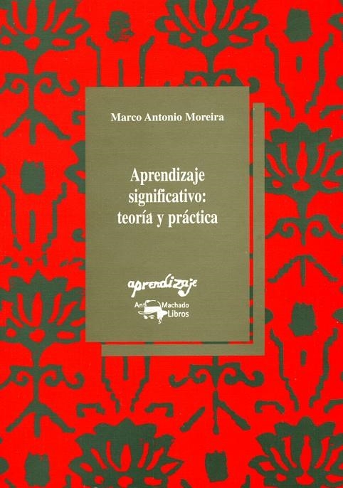 APRENDIZAJE SIGNIFICADO TEORIA Y PRACTICA | 9788477741374 | MOREIRA, MARCO ANTONIO | Librería Castillón - Comprar libros online Aragón, Barbastro