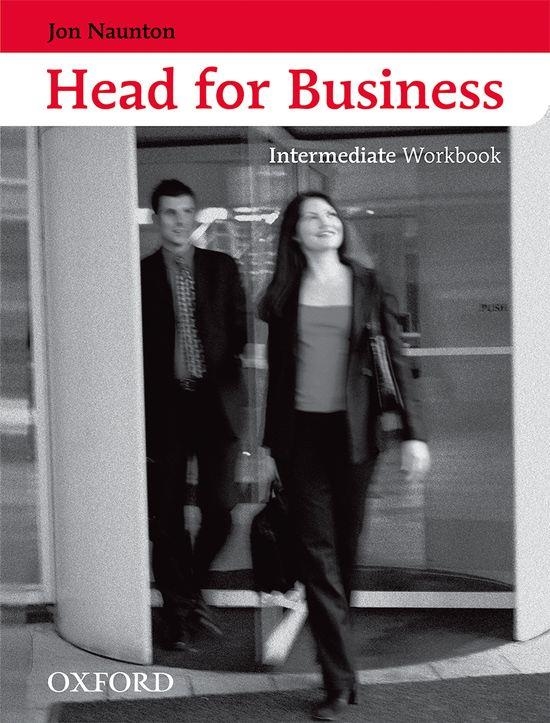 HEAD FOR BUSINESS INTERMEDIETE WORKBOOK | 9780194573511 | NAUNTON, JON | Librería Castillón - Comprar libros online Aragón, Barbastro