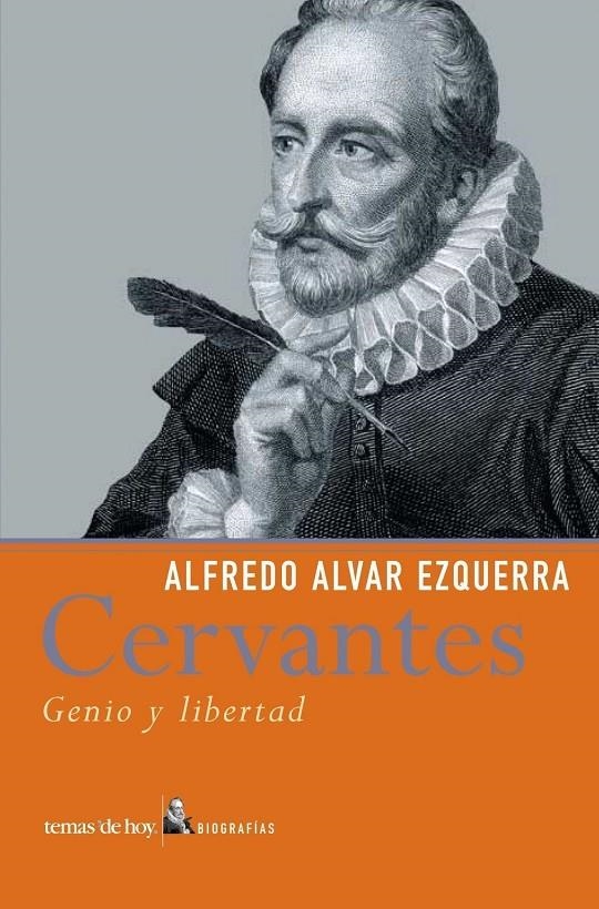 CERVANTES GENIO Y LIBERTAD | 9788484603818 | ALVAR EZQUERRA, ALFREDO | Librería Castillón - Comprar libros online Aragón, Barbastro