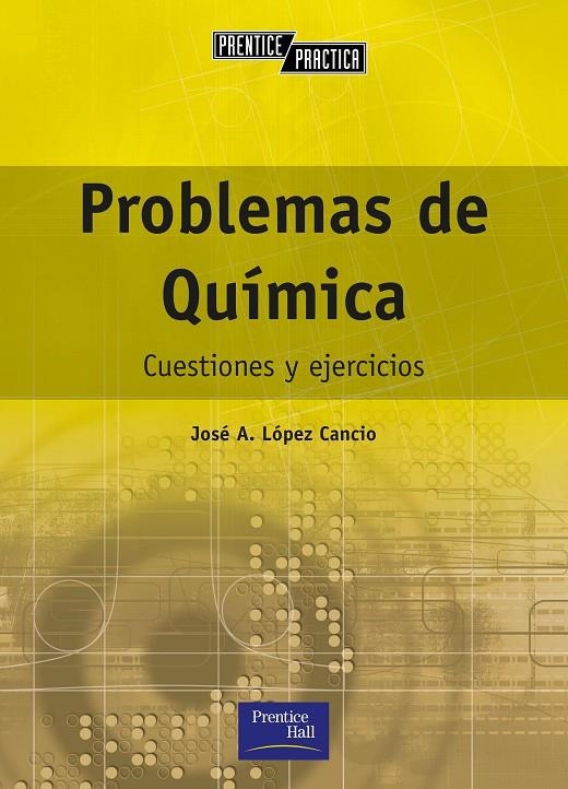 PROBLEMAS DE QUIMICA | 9788420529950 | LOPEZ CANCIO, JOSE A. | Librería Castillón - Comprar libros online Aragón, Barbastro