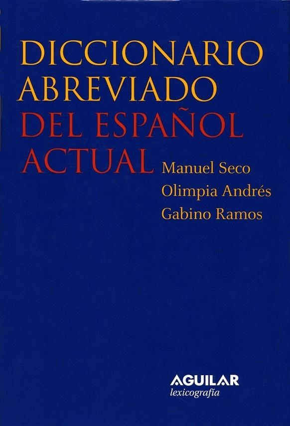 DICCIONARIO ABREVIADO DEL ESPAÑOL ACTUAL | 9788429466287 | SECO, MANUEL | Librería Castillón - Comprar libros online Aragón, Barbastro