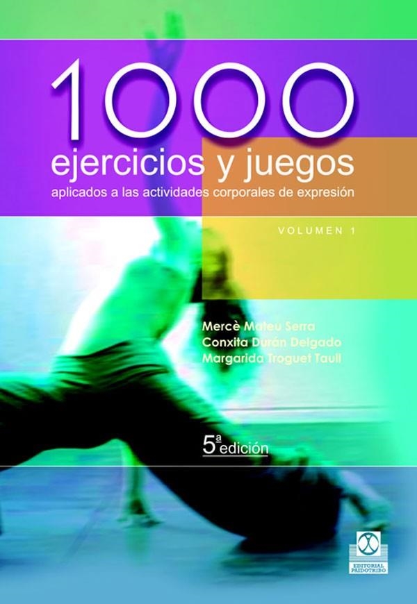 100 EJERCICIOS Y JUEGOS APLICADOS A LAS ACTIVIDADES CORPORAL | 9788480190121 | MATEU SERRA, MERCE | Librería Castillón - Comprar libros online Aragón, Barbastro