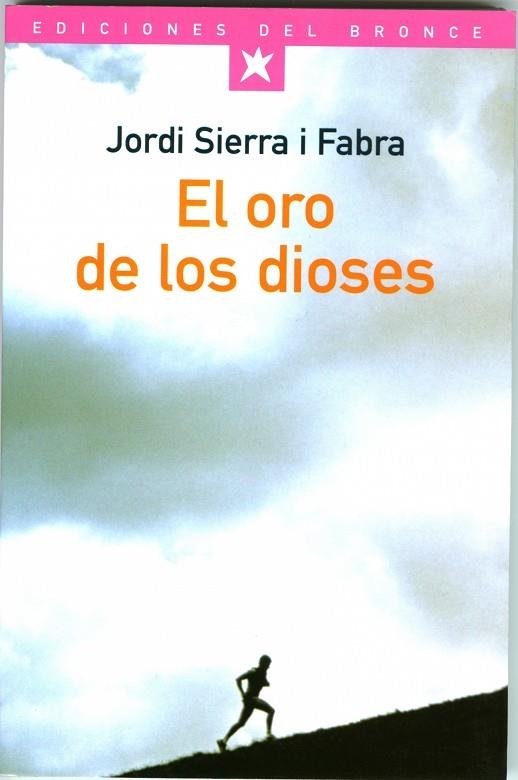 ORO DE LOS DIOSES, EL | 9788484530275 | SIERRA I FABRA, JORDI | Librería Castillón - Comprar libros online Aragón, Barbastro