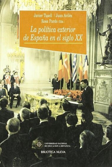 POLITICA EXTERIOR DE ESPAÑA EN EL SIGLO XX, LA | 9788470307676 | TUSELL, JAVIER | Librería Castillón - Comprar libros online Aragón, Barbastro