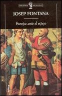 EUROPA ANTE EL ESPEJO (BUTXACA) | 9788484321149 | FONTANA, JOSEP | Librería Castillón - Comprar libros online Aragón, Barbastro