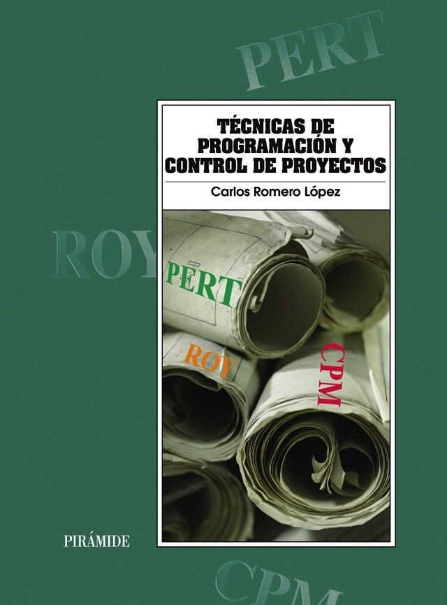 TECNICAS DE PROGRAMACION Y CONTROL DE PROYECTOS | 9788436811513 | ROMERO LOPEZ, CARLOS | Librería Castillón - Comprar libros online Aragón, Barbastro