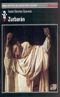 ZURBARAN HISTORIA DEL MUNDO PARA JOVENES | 9788446009306 | SANCHEZ QUEVEDO, ISABEL | Librería Castillón - Comprar libros online Aragón, Barbastro