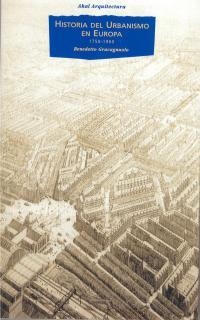 HISTORIA DEL URBANISMO EN EUROPA 1750-1960 | 9788446006275 | GRAVAGNUOLO, BENEDETTO | Librería Castillón - Comprar libros online Aragón, Barbastro