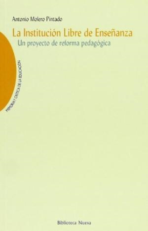 INSTITUCION LIBRE DE ENSEÑANZA, LA | 9788470307928 | MOLERO PINTADO, ANTONIO | Librería Castillón - Comprar libros online Aragón, Barbastro