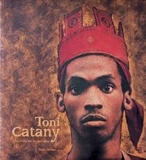 TONI CATANY EL ARTISTA EN SU PARAISO | 9788477827344 | BORHAN, PIERRE | Librería Castillón - Comprar libros online Aragón, Barbastro