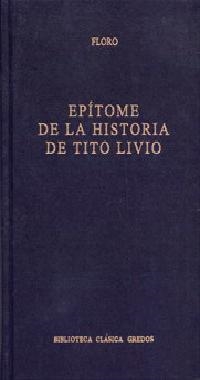 EPITOME DE LA HISTORIA DE TITO LIVIO (TELA) | 9788424922702 | FLORO | Librería Castillón - Comprar libros online Aragón, Barbastro