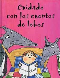 CUIDADO CON LOS CUENTOS DE LOBOS | 9788495040800 | CHILD, LAUREN | Librería Castillón - Comprar libros online Aragón, Barbastro