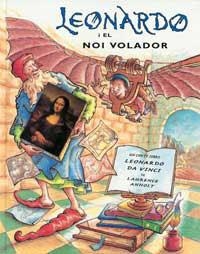 LEONARDO I EL NOI VOLADOR | 9788495040794 | ANHOLT, LAURENCE | Librería Castillón - Comprar libros online Aragón, Barbastro