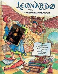 LEONARDO Y EL APRENDIZ VOLADOR | 9788495040787 | ANHOLT, LAURENCE | Librería Castillón - Comprar libros online Aragón, Barbastro