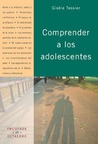 COMPRENDER A LOS ADOLESCENTES | 9788480634434 | TESSIER, GISELE | Librería Castillón - Comprar libros online Aragón, Barbastro