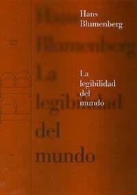 LEGIBILIDAD DEL MUNDO, LA | 9788449309748 | BLUMENBERG, HANS | Librería Castillón - Comprar libros online Aragón, Barbastro