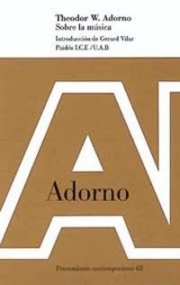 SOBRE LA MUSICA | 9788449309311 | ADORNO, THEODOR W. | Librería Castillón - Comprar libros online Aragón, Barbastro