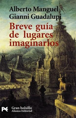 BREVE GUIA DE LUGARES IMAGINARIOS | 9788420644301 | GUADALUPI, GIANNI | Librería Castillón - Comprar libros online Aragón, Barbastro