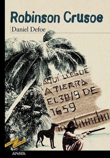 ROBINSON CRUSOE (TUS LIBROS SELECCION) | 9788420712277 | DEFOE, DANIEL | Librería Castillón - Comprar libros online Aragón, Barbastro