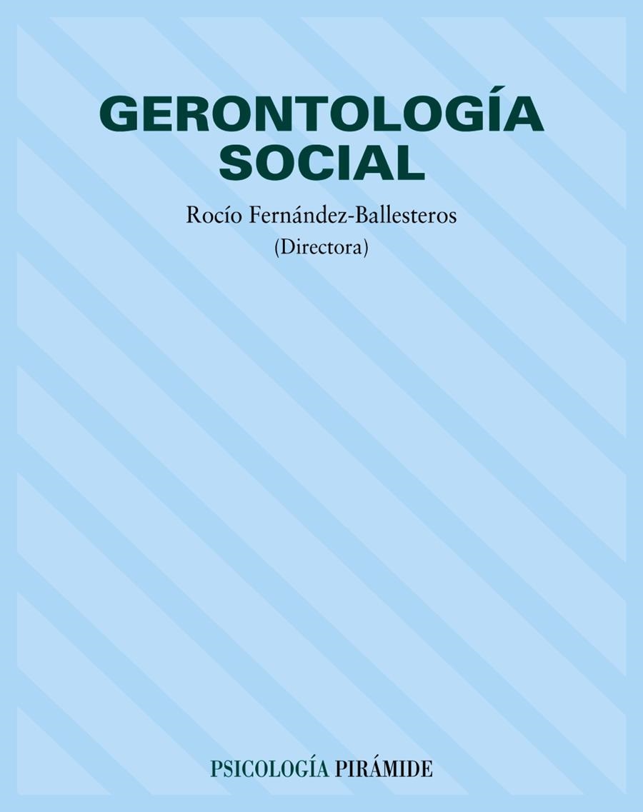 GERONTOLOGIA SOCIAL | 9788436814378 | FERNANDEZ BALLESTEROS, ROCIO | Librería Castillón - Comprar libros online Aragón, Barbastro