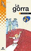 GORRA, LA -CATALA- (GRUMETS) | 9788424695187 | CARBO, JOAQUIM | Librería Castillón - Comprar libros online Aragón, Barbastro