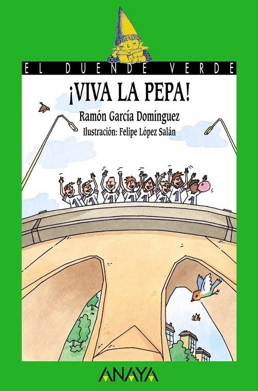 VIVA LA PEPA (DUENDE VERDE) | 9788420712840 | GARCIA DOMINGUEZ, RAMON | Librería Castillón - Comprar libros online Aragón, Barbastro