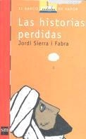 HISTORIAS PERDIDAS, LAS (BVR 122) | 9788434872998 | SIERRA I FABRA, JORDI | Librería Castillón - Comprar libros online Aragón, Barbastro