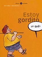 ESTOY GORDITO (Y QUE?) | 9788424660512 | CALLEJA, SEVE | Librería Castillón - Comprar libros online Aragón, Barbastro