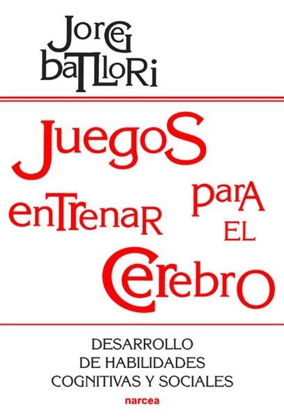 JUEGOS PARA ENTRENAR EL CEREBRO | 9788427713383 | BATLLORI AGUILA, JORGE | Librería Castillón - Comprar libros online Aragón, Barbastro