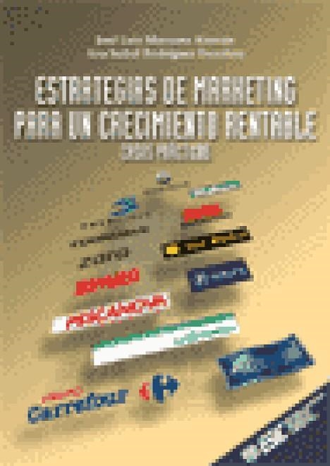 ESTRATEGIAS DE MARKETING PARA UN CRECIMIENTO RENTABLE | 9788473562515 | MUNUERA ALEMAN, JOSE LUIS | Librería Castillón - Comprar libros online Aragón, Barbastro