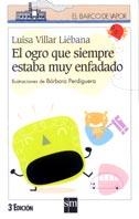 OGRO QUE SIEMPRE ESTABA MUY ENFADADO, EL (BVB 83) | 9788434870529 | VILLAR LIEBANA, LUISA | Librería Castillón - Comprar libros online Aragón, Barbastro