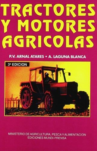 TRACTORES Y MOTORES AGRICOLAS | 9788471146458 | ARNAL ATARES, PEDRO | Librería Castillón - Comprar libros online Aragón, Barbastro