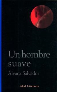 UN HOMBRE SUAVE | 9788446014553 | SALVADOR, ALVARO | Librería Castillón - Comprar libros online Aragón, Barbastro