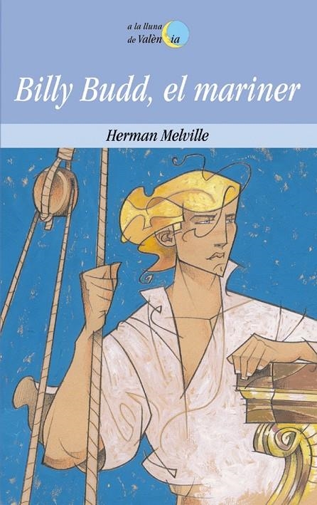 BILLY BUDD EL MARINER | 9788476605561 | MELVILLE, HERMAN | Librería Castillón - Comprar libros online Aragón, Barbastro