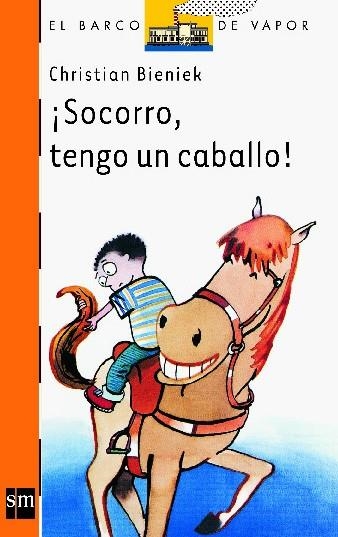 SOCORRO TENGO UN CABALLO ! (BVN 130) | 9788434873261 | BIENIEK, CHRISTIAN | Librería Castillón - Comprar libros online Aragón, Barbastro