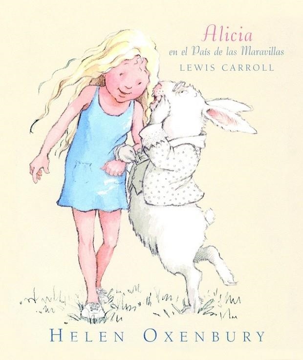 ALICIA EN EL PAIS DE LAS MARAVILLAS (ILUST.) | 9788426437334 | OXENBURY, HELEN | Librería Castillón - Comprar libros online Aragón, Barbastro