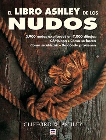 EL LIBRO ASHLEY DE LOS NUDOS | 9788479024703 | Ashley, Clifford W. | Librería Castillón - Comprar libros online Aragón, Barbastro