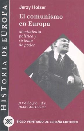 COMUNISMO EN EUROPA, EL | 9788432310515 | HOLZER, JERZY | Librería Castillón - Comprar libros online Aragón, Barbastro