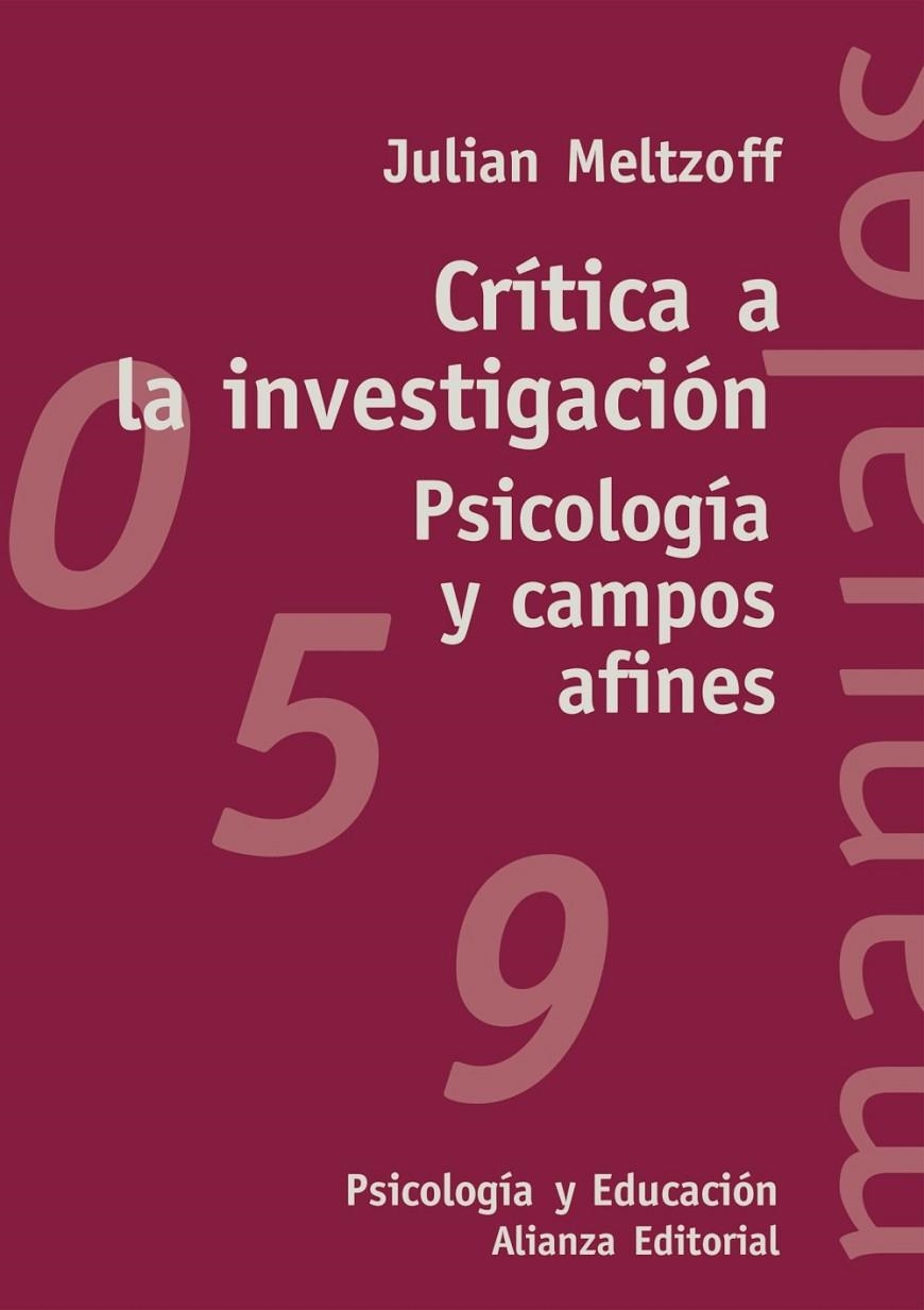 CRITICA A LA INVESTIGACION PSICOLOGIA Y CAMPOS AFINES | 9788420686646 | MELTZOFF, JULIAN | Librería Castillón - Comprar libros online Aragón, Barbastro