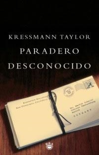 PARADERO DESCONOCIDO | 9788479016845 | TAYLOR, KRESSMANN | Librería Castillón - Comprar libros online Aragón, Barbastro