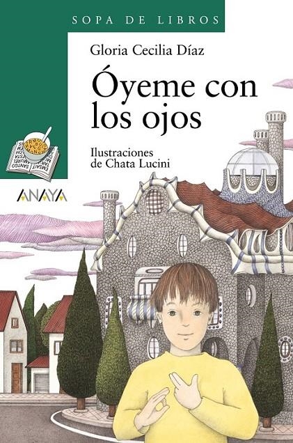 OYEME CON LOS OJOS (SOPA DE LIBROS) | 9788420744032 | DIAZ, GLORIA CECILIA | Librería Castillón - Comprar libros online Aragón, Barbastro