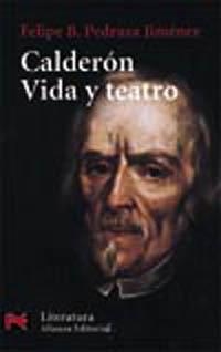 CALDERON VIDA Y TEATRO (LB) | 9788420635958 | PEDRAZA JIMENEZ, FELIPE B. | Librería Castillón - Comprar libros online Aragón, Barbastro