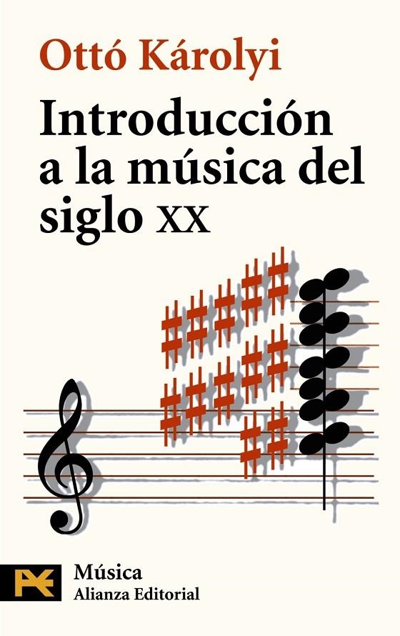 INTRODUCCION A LA MUSICA DEL SIGLO XX (LB) | 9788420637822 | KAROLYI, OTTO | Librería Castillón - Comprar libros online Aragón, Barbastro