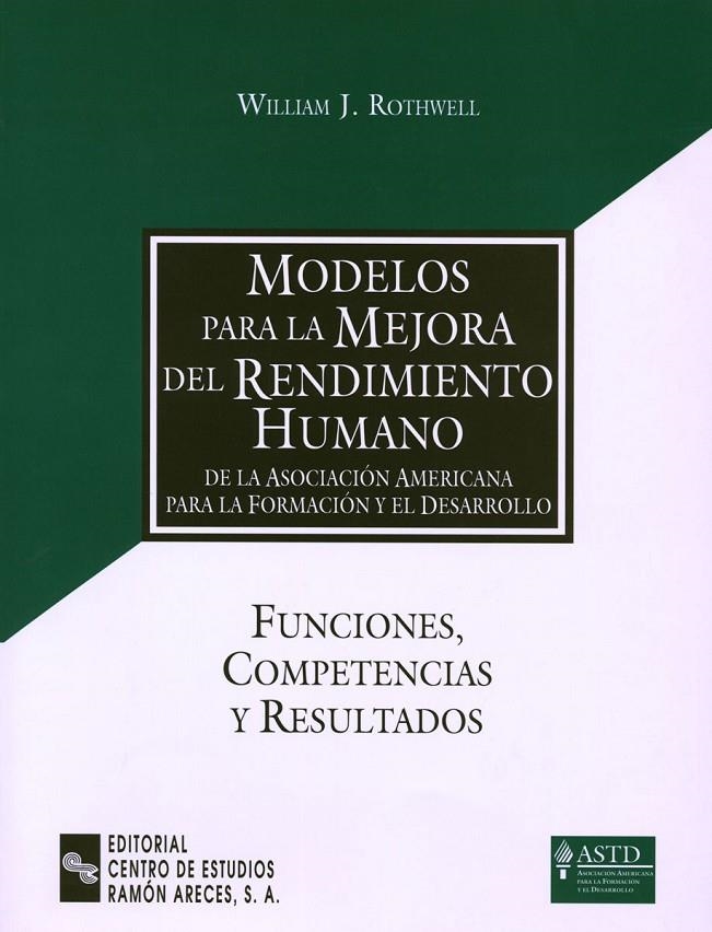 MODELOS PARA LA MEJORA DEL RENDIMIENTO HUMANO | 9788480043519 | ROTHWELL, WILLIAM J. | Librería Castillón - Comprar libros online Aragón, Barbastro