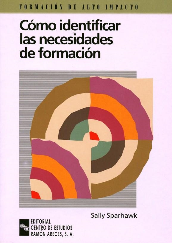 COMO IDENTIFICAR LAS NECESIDADES DE FORMACION | 9788480043342 | SPARHAWK, SALLY | Librería Castillón - Comprar libros online Aragón, Barbastro