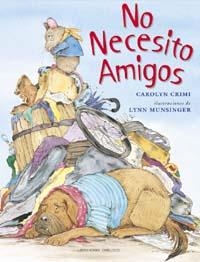 NO NECESITO AMIGOS | 9788477207986 | CRIMI, CAROLYN | Librería Castillón - Comprar libros online Aragón, Barbastro