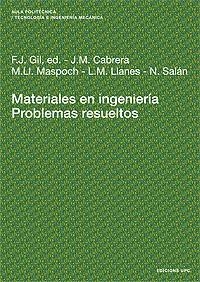 MATERIALES EN INGENIERIA PROBLEMAS RESUELTOS | 9788483014110 | GIL, F.J. | Librería Castillón - Comprar libros online Aragón, Barbastro