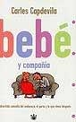 BEBE Y COMPAÑIA | 9788479016975 | CAPDEVILA, CARLES | Librería Castillón - Comprar libros online Aragón, Barbastro