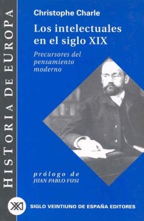 INTELECTUALES EN EL SIGLO XIX, LOS | 9788432310522 | CHARLE, CHRISTOPHE | Librería Castillón - Comprar libros online Aragón, Barbastro